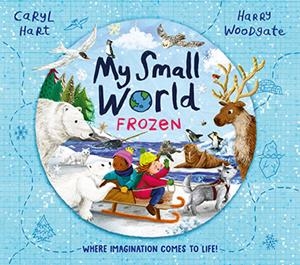 MY SMALL WORLD: FROZEN | 9781398516168 | CARYL HART