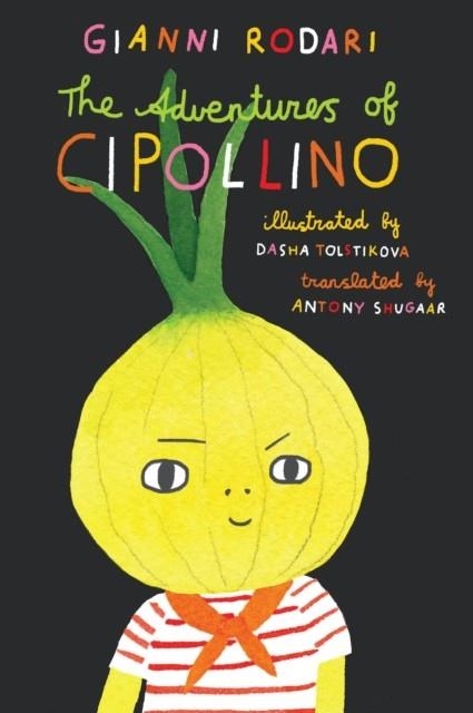 THE ADVENTURES OF CIPOLLINO | 9781592704163 | RODARI AND TOLSTIKOVA