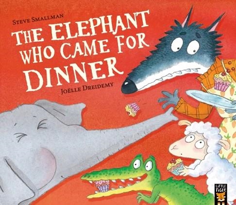 THE ELEPHANT WHO CAME FOR DINNER | 9781838917999 | STEVE SMALLMAN