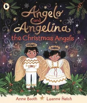 ANGELO AND ANGELINA THE CHRISTMAS ANGELS | 9781529523140 | BOOTH AND HATCH