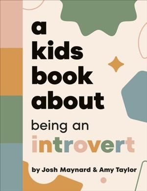 A KIDS BOOK ABOUT INTROVERSION | 9780241726013 | TAYLOR AND MAYNARD
