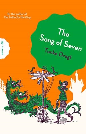 THE SONG OF SEVEN | 9781782695042 | TONKE DRAGT