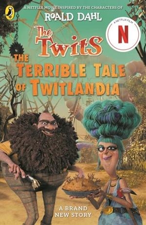 TWITS: THE TERRIBLE TALE OF TWITLANDIA | 9780241729892 | ROALD DAHL