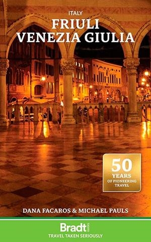 ITALY: FRIULI VENEZIA GIULIA | 9781804693117 | DANA PAULS