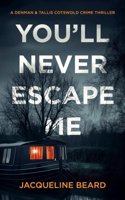 YOU'LL NEVER ESCAPE ME | 9781036703974
