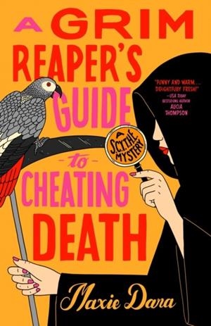 A GRIM REAPER'S GUIDE TO CHEATING DEATH | 9780593815816