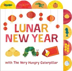 LUNAR NEW YEAR WITH THE VERY HUNGRY CATERPILLAR | 9798217050840