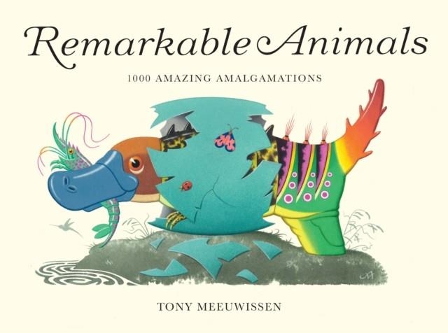 REMARKABLE ANIMALS 1000 ANIMALS AMALGAMATIONS | 9781915659705