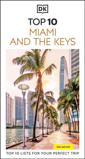 MIAMI AND THE KEYS DK TOP 10 | 9780241757611