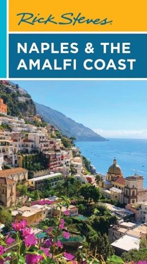 RICK STEVES NAPLES & THE AMALFI COAST (FIRST EDITI | 9781641716659