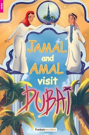 JAMAL AND AMAL VISIT DUBAI-STARTER-A1 | 9781839251726