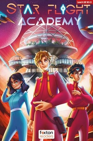 STAR FLIGHT ACADEMY-LEVEL-6-B2-C1 | 9781839251672