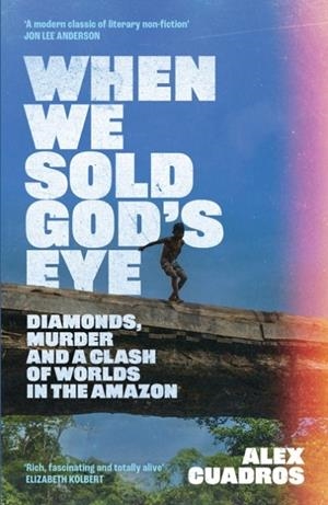 WHEN WE SOLD GOD'S EYE | 9781399628914 | ALEX CUADROS
