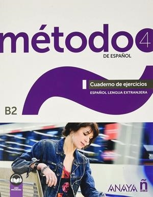 MÉTODO 4 DE ESPAÑOL (B2). CUADERNO DE EJERCICIOS (ED. 2022) | 9788414317488 | PELÁEZ SANTAMARÍA, SALVADOR/ESTEBA RAMOS, DIANA/ZAYAS LÓPEZ, PURIFICACIÓN/MIRANDA PAREDES, FRANCISCA