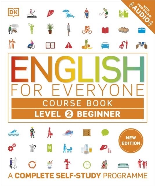 ENGLISH FOR EVERYONE COURSE BOOK LEVEL 2 BEGINNER : A COMPLETE SELF-STUDY PROGRAMME | 9780241680360 | DK