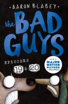 THE BAD GUYS: EPISODE 19 & 20 | 9780702342172 | AARON BLABEY