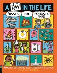 A DAY IN THE LIFE OF FOSSILS, FIRE AND OTHER FANTASTIC FINDS | 9781837250257 | MIKE BARFIELD