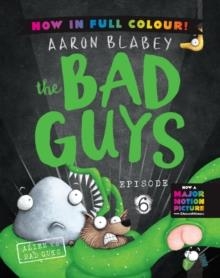 THE BAD GUYS 06 COLOUR EDITION: ALIEN VS BAD GUYS | 9780702342820 | AARON BLABEY