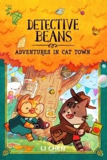 DETECTIVE BEANS 02: ANDVENTURES IN CAT TOWN | 9798881602215 | LI CHEN