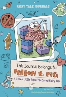 THIS JOURNAL BELONGS TO MASON E. PIG | 9781398261143 | JOSE CRUZ
