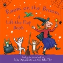 ROOM ON THE BROOM: A LIFT-THE-FLAP BOOK | 9781035055944 | JULIA DONALDSON