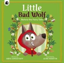 LITTLE BAD WOLF | 9780711296411 | ABIE LONGSTAFF