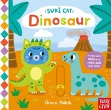SUKI CAT: DINOSAUR | 9781805131403 | NOSY CROW LTD