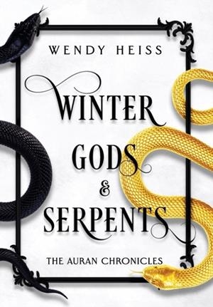 WINTER GODS AND SERPENTS - BOOK 1 | 9781739169602 | WENDY HEISS