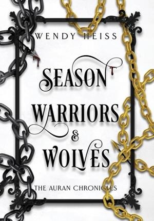 SEASON WARRIORS AND WOLVES - BOOK 3 | 9781739169626 | WENDY HEISS