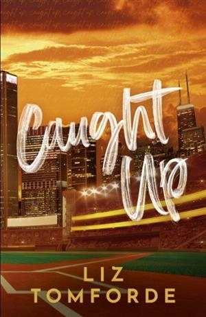 CAUGHT UP | 9781399751940 | LIZ TOMFORDE