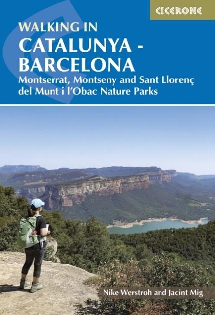WALKING IN CATALUNYA - BARCELONA : MONTSERRAT, MONTSENY AND SANT LLORENAÇ DEL MUNT I L'OBAC NATURE PARKS | 9781786310774 | NIKE WERSTROH AND JACINT MIG