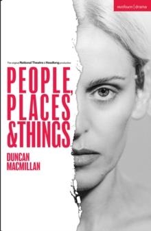 PEOPLE, PLACES AND THINGS | 9781350519862 | DUNCAN MACMILLAN