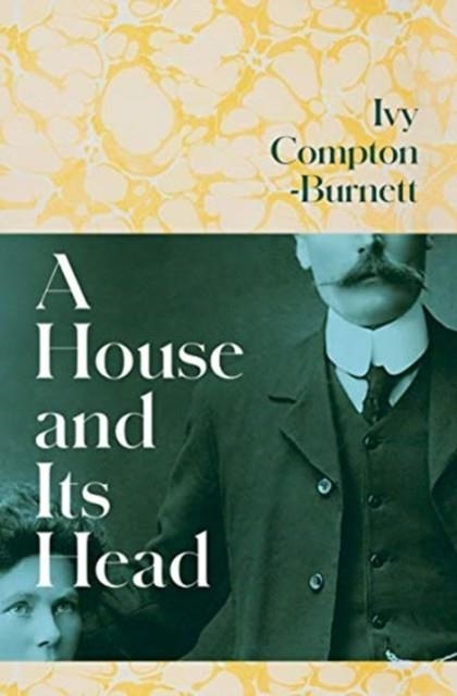 A HOUSE AND ITS HEAD | 9781911590392 | VY COMPTON-BURNETT