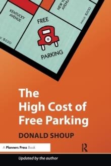 THE HIGH COST OF FREE PARKING : UPDATED EDITION | 9781932364965 | DONALD SHOUP