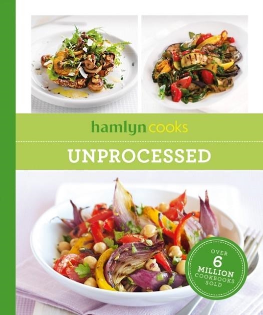 HAMLYN COOKS: UNPROCESSED | 9780600639435 | HAMLYN