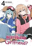 HOW DO I TURN MY BEST FRIEND INTO MY GIRLFRIEND? VOL. 4 | 9798893736335 | SYU YASAKA