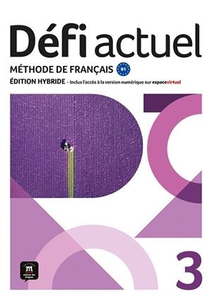 DEFI ACTUEL 3 ED.HYBRIDE LIVRE DE L'ELEVE | 9788411573702 | BIRAS, PASCAL/CHEVRIER, ANNA/WITTA, STÉPHANIE/FOUILLET, RAPHAËLE