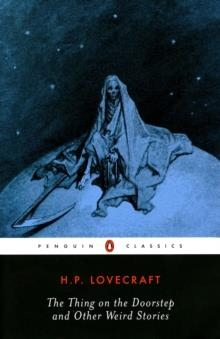 THE THING ON THE DOORSTEP AND OTHER WEIRD STORIES | 9780142180037 | H.P. LOVECRAFT