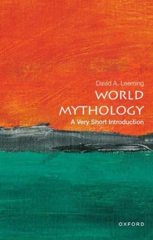 WORLD MYTHOLOGY : A VERY SHORT INTRODUCTION | 9780197548264 | DAVID A LEEMING