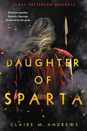 DAUGHTER OF SPARTA | 9780316540087 | CLAIRE M. ANDREWS
