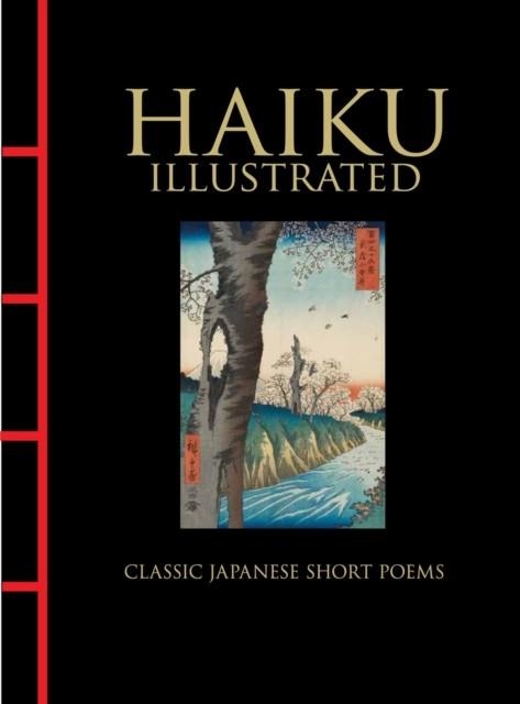 HAIKU ILLUSTRATED : CLASSIC JAPANESE SHORT POEMS | 9781838860431 | VARIOUS