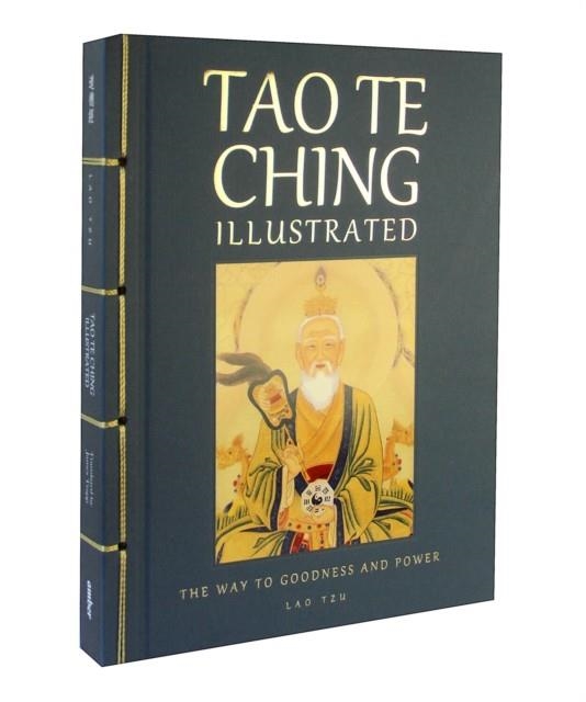 TAO TE CHING ILLUSTRATED : THE WAY TO GOODNESS AND POWER | 9781838862732 | LAO TZU