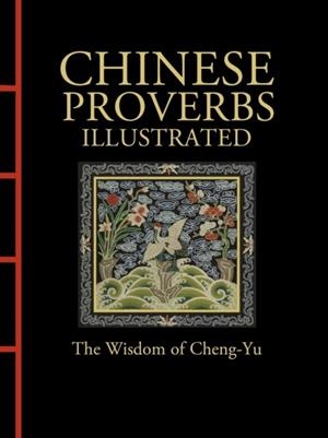 CHINESE PROVERBS ILLUSTRATED | 9781838863692 | JAMES TRAPP