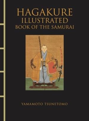 HAGAKURE ILLUSTRATED | 9781838864651 | YAMAMOTO TSUNETOMO