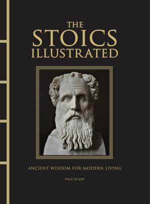 THE STOICS ILLUSTRATED | 9781838865023 | PAUL SCADE