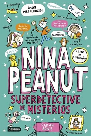 NINA PEANUT 2. SUPERDETECTIVE DE MISTERIO | 9788408298380 | SARAH BOWIE