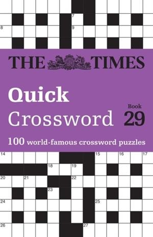 THE TIMES QUICK CROSSWORD BOOK 29 : 100 GENERAL KNOWLEDGE PUZZLES | 9780008673178 | THE TIMES MIND GAMES