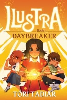 ILUSTRA 01: DAYBREAKER | 9781368089937 | TORI TADIAR