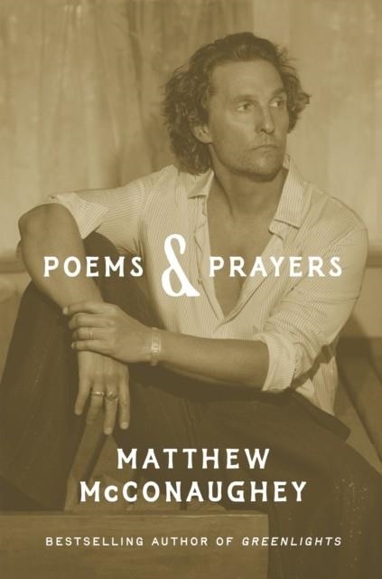 POEMS AND PRAYERS | 9781035405541 | MATTHEW MCCONAUGHEY