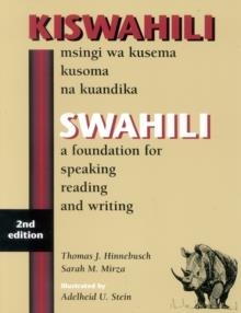 SWAHILI : A FOUNDATION FOR SPEAKING, READING, AND WRITING | 9780761809722 | THOMAS J. HINNEBUSCH, SARAH M. MIRZA